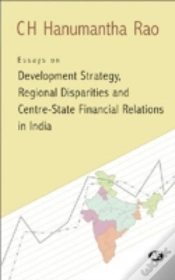 Capa do artigo Essays On Development Strategy, Regional Disparities And Centre State Financial Relations In India