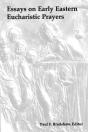 Essays On Early Eastern Eucharistic Prayers - Preview