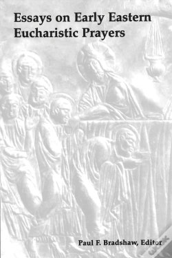 Capa do artigo Essays On Early Eastern Eucharistic Prayers