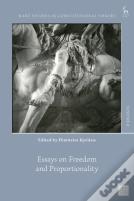 Essays On Freedom And Proportionality