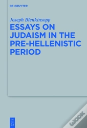 Essays On Judaism In The Pre-Hellenistic Period
