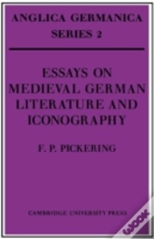 Essays On Medieval German Literature And Iconography