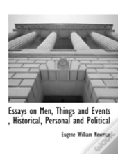 Essays On Men, Things And Events , Histo