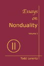 Essays On Nonduality, Volume I - Preview