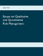 Essays On Qualitative And Quantitative Risk Management - Preview