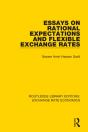 Essays On Rational Expectations And Flexible Exchange Rates - Preview