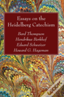 Essays On The Heidelberg Catechism