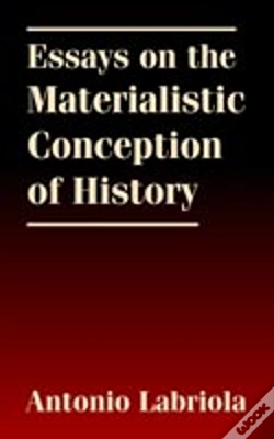 Capa do artigo Essays On The Materialistic Conception Of History