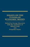 Essays On The Yugoslav Economic Model