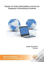 Essays On Trade Liberalization And Income Inequality In Developing Countries