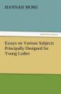 Essays On Various Subjects Principally Designed For Young Ladies - Preview