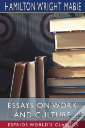 Capa do artigo Essays On Work And Culture (Esprios Classics)
