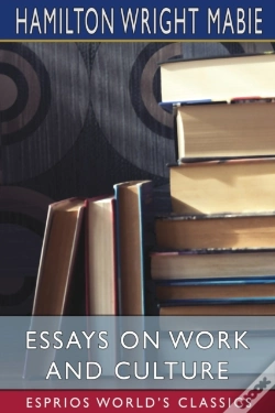 Capa do artigo Essays On Work And Culture (Esprios Classics)