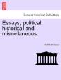 Essays, Political, Historical And Miscel - Preview