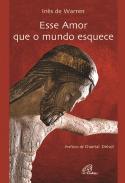 Esse Amor que o Mundo Esquece