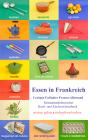 Essen In Frankreich ; Lexique Culinaire Franco-Allemand - Preview