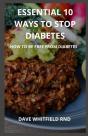 Essential 10 Ways To Stop Diabetes - Preview