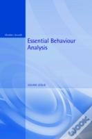 Essential Behaviour Analysis