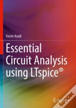 Essential Circuit Analysis Using Ltspiceâ®