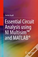 Essential Circuit Analysis Using Ni Multisimâ„¢ And Matlabâ®