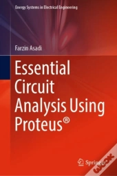 Essential Circuit Analysis Using Proteus(R)