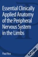 Essential Clinically Applied Anatomy Of The Peripheral Nervous System In The Limbs