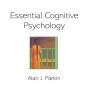 Essential Cognitive Psychology - Preview
