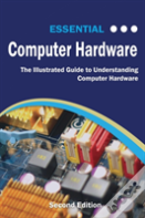 Essential Computer Hardware Second Edition