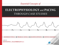 Capa do artigo Essential Concepts Of Electrophysiology And Pacing Through Case Studies