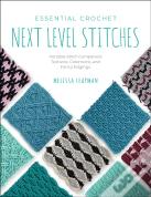 Essential Crochet Next-Level Stitches