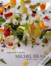 Essential Cuisine ; Michel Bras