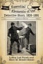Essential Elements Of The Detective Story, 1820-1891 - Preview