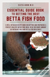 Essential Guide Book To Getting The Best Betta Fish Food