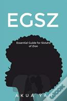 Essential Guide For Sistahs Of Zion (Egsz)