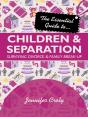 Essential Guide To Children And Separation - Preview