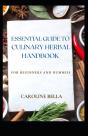 Essential Guide To Culinary Herbal Handbook For Beginners And Dummies - Preview