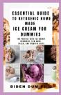 Essential Guide To Ketogenic Home Made Ice Cream For Dummies - Preview