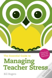Capa do artigo Essential Guide To Managing Teacher Stress, The