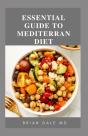 Essential Guide To Meediterran Diet - Preview