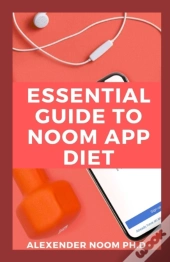 Essential Guide To Noom App Diet
