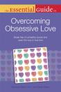 Essential Guide To Overcoming Obsessive Love - Preview