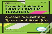 Essential Guides For Early Career Teachers: Special Educational Needs And Disability