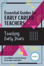 Essential Guides For Early Career Teachers: Teaching Early Years - Preview