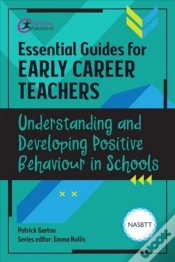 Capa do artigo Essential Guides For Early Career Teachers: Understanding And Developing Positive Behaviour In Schools
