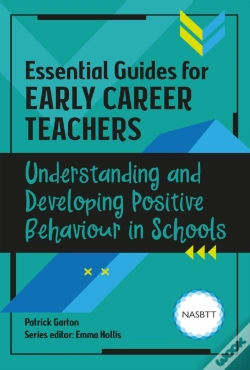 Capa do artigo Essential Guides For Early Career Teachers: Understanding And Developing Positive Behaviour In Schools