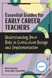 Capa do artigo Essential Guides For Early Career Teachers: Understanding Your Role In Curriculum Design And Implementation