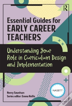Capa do artigo Essential Guides For Early Career Teachers: Understanding Your Role In Curriculum Design And Implementation