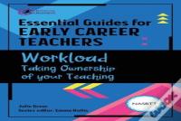 Essential Guides For Early Career Teachers: Workload