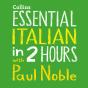 Essential Italian In 2 Hours With Paul Noble - Preview