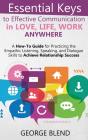 Essential Keys To Effective Communication In Love, Life, Work Anywhere - Preview
